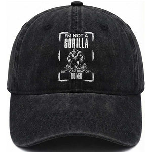 Funny Sarcastic Washed Cotton Baseball Cap Not A Gorilla But I Can Beat Off A Hundred Men TS12 Washed Cap Universal Fit Black Print Your Wear