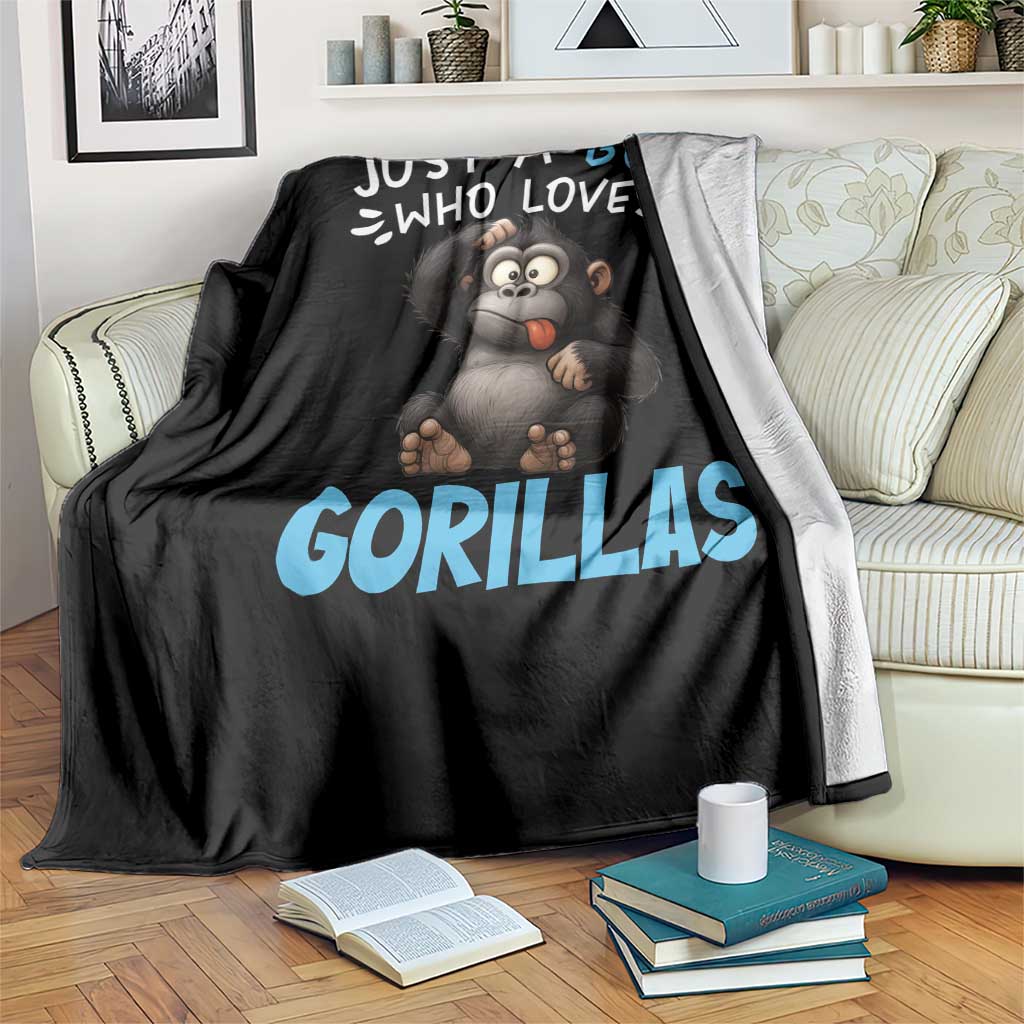 Funny Gorilla Lover Gift Throw Blanket Just A Boy Who Loves Gorillas TS12 Print Your Wear