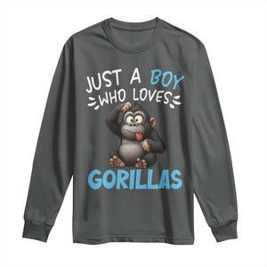 Funny Gorilla Lover Gift Long Sleeve Shirt Just A Boy Who Loves Gorillas TS12 Dark Heather Print Your Wear