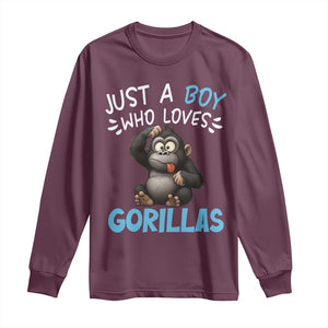 Funny Gorilla Lover Gift Long Sleeve Shirt Just A Boy Who Loves Gorillas TS12 Maroon Print Your Wear