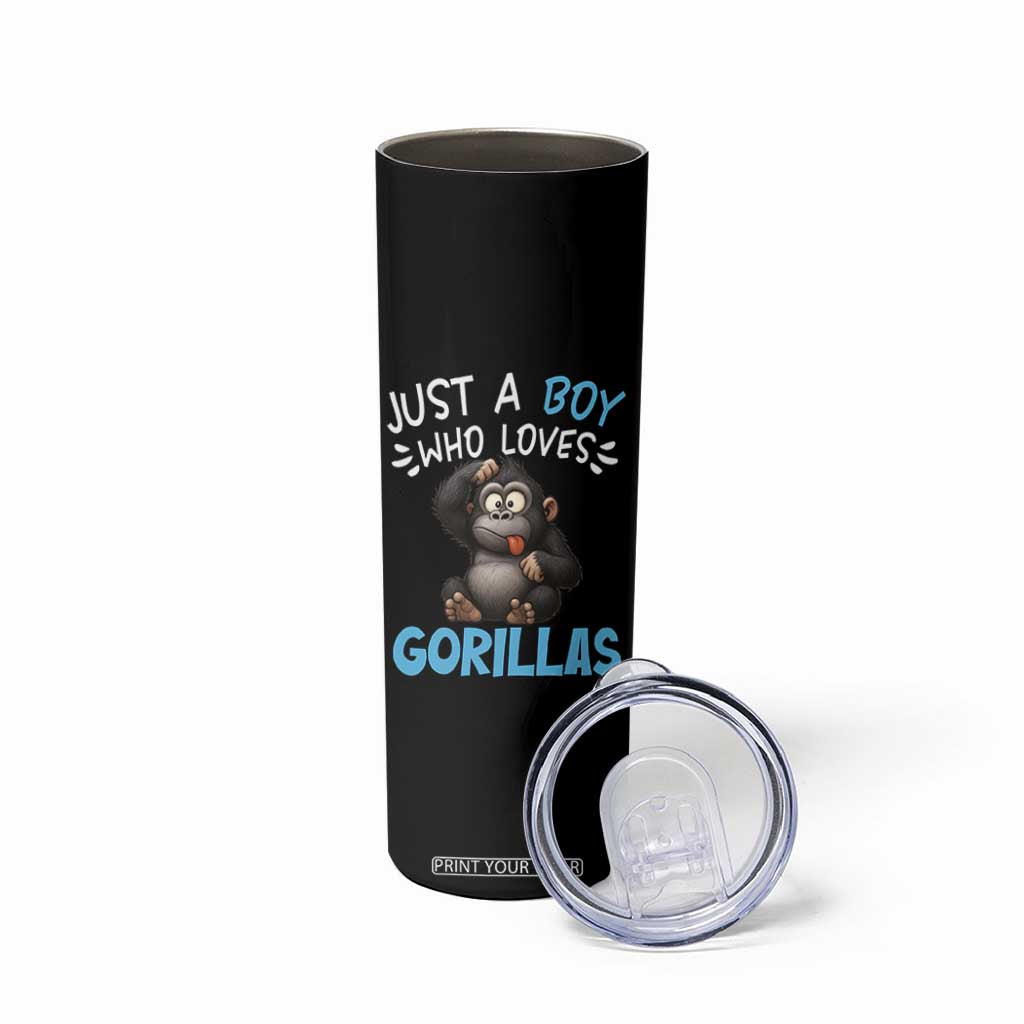 Funny Gorilla Lover Gift Skinny Tumbler Just A Boy Who Loves Gorillas TS12 Print Your Wear