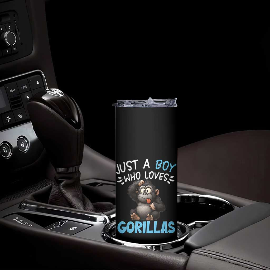 Funny Gorilla Lover Gift Skinny Tumbler Just A Boy Who Loves Gorillas TS12 Print Your Wear