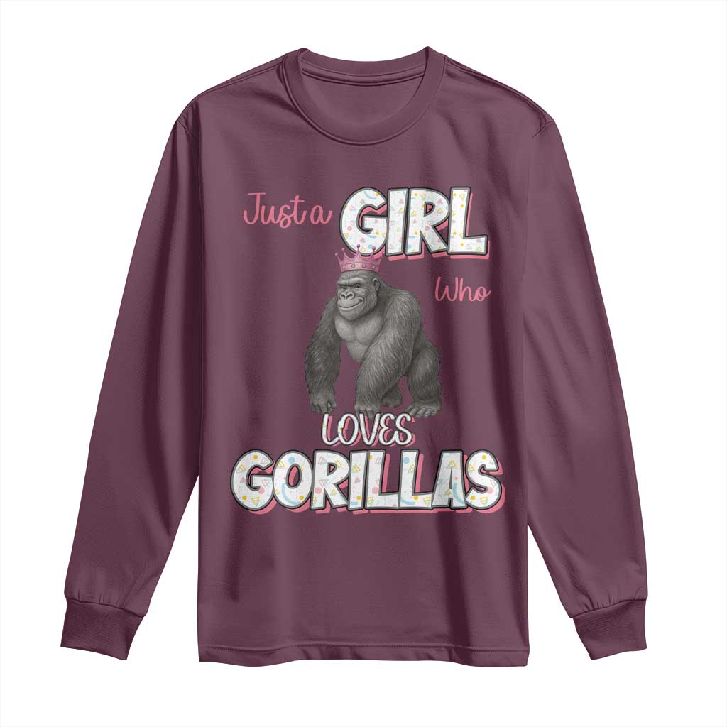 Gorilla Lover Gift Long Sleeve Shirt Just A Girl Who Loves Gorillas TS12 Maroon Print Your Wear