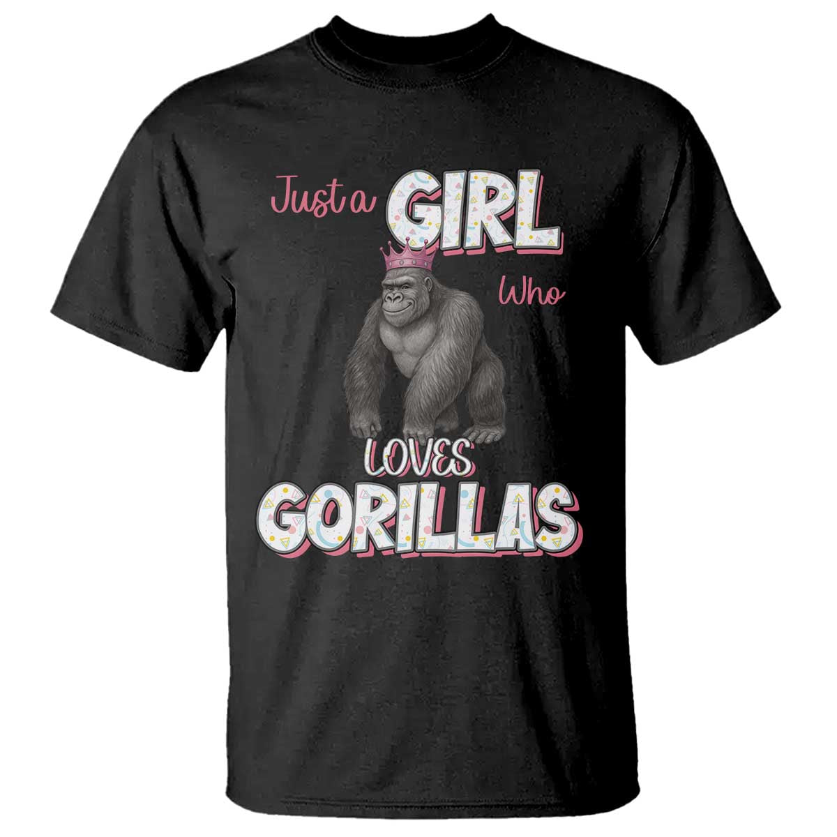 Gorilla Lover Gift T Shirt Just A Girl Who Loves Gorillas TS12 Black Print Your Wear