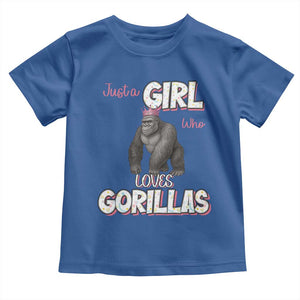 Gorilla Lover Gift Toddler T Shirt Just A Girl Who Loves Gorillas TS12 Royal Blue Print Your Wear