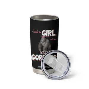 Gorilla Lover Gift Tumbler Cup Just A Girl Who Loves Gorillas TS12 Print Your Wear