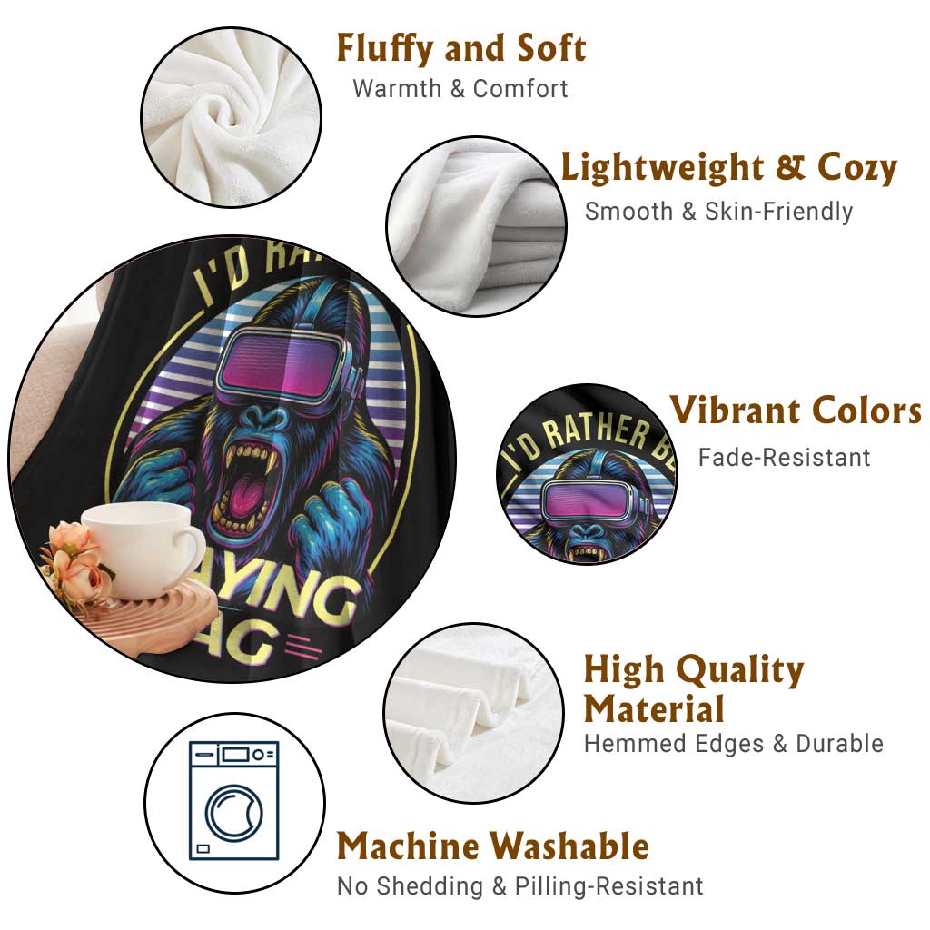 VR Gamer Gorilla Throw Blanket Id Rather Be Playing Tag Gift TS12 Print Your Wear