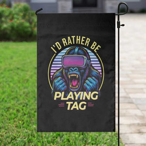 VR Gamer Gorilla Garden Flag Id Rather Be Playing Tag Gift TS12 Print Your Wear