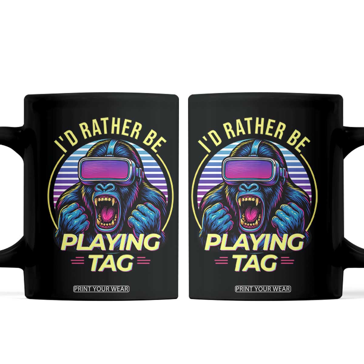 VR Gamer Gorilla Coffee Mug Id Rather Be Playing Tag Gift TS12 Black Print Your Wear