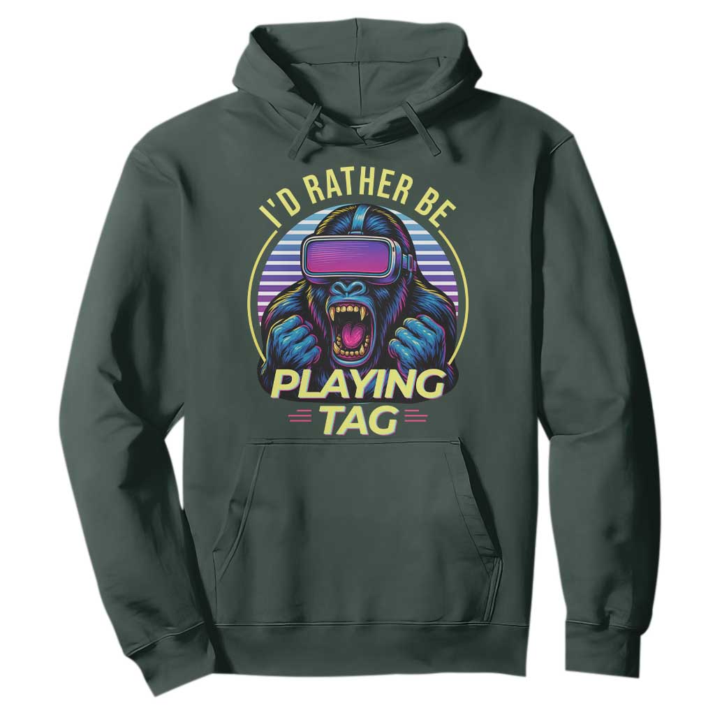 VR Gamer Gorilla Hoodie Id Rather Be Playing Tag Gift TS12 Dark Forest Green Print Your Wear