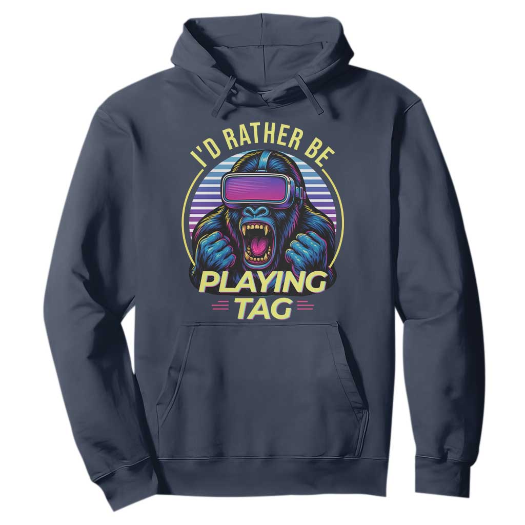 VR Gamer Gorilla Hoodie Id Rather Be Playing Tag Gift TS12 Navy Print Your Wear