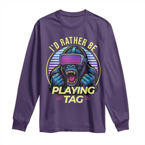 VR Gamer Gorilla Long Sleeve Shirt Id Rather Be Playing Tag Gift TS12 Purple Print Your Wear