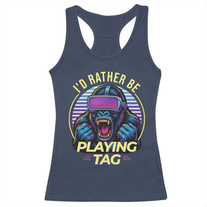 VR Gamer Gorilla Racerback Tank Top Id Rather Be Playing Tag Gift TS12 Navy Print Your Wear