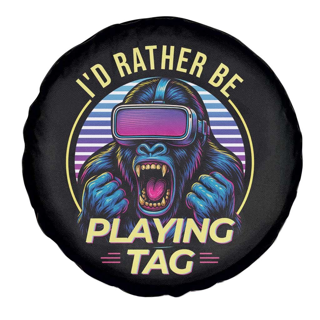 VR Gamer Gorilla Spare Tire Cover Id Rather Be Playing Tag Gift TS12 Print Your Wear