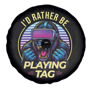 VR Gamer Gorilla Spare Tire Cover Id Rather Be Playing Tag Gift TS12 Print Your Wear