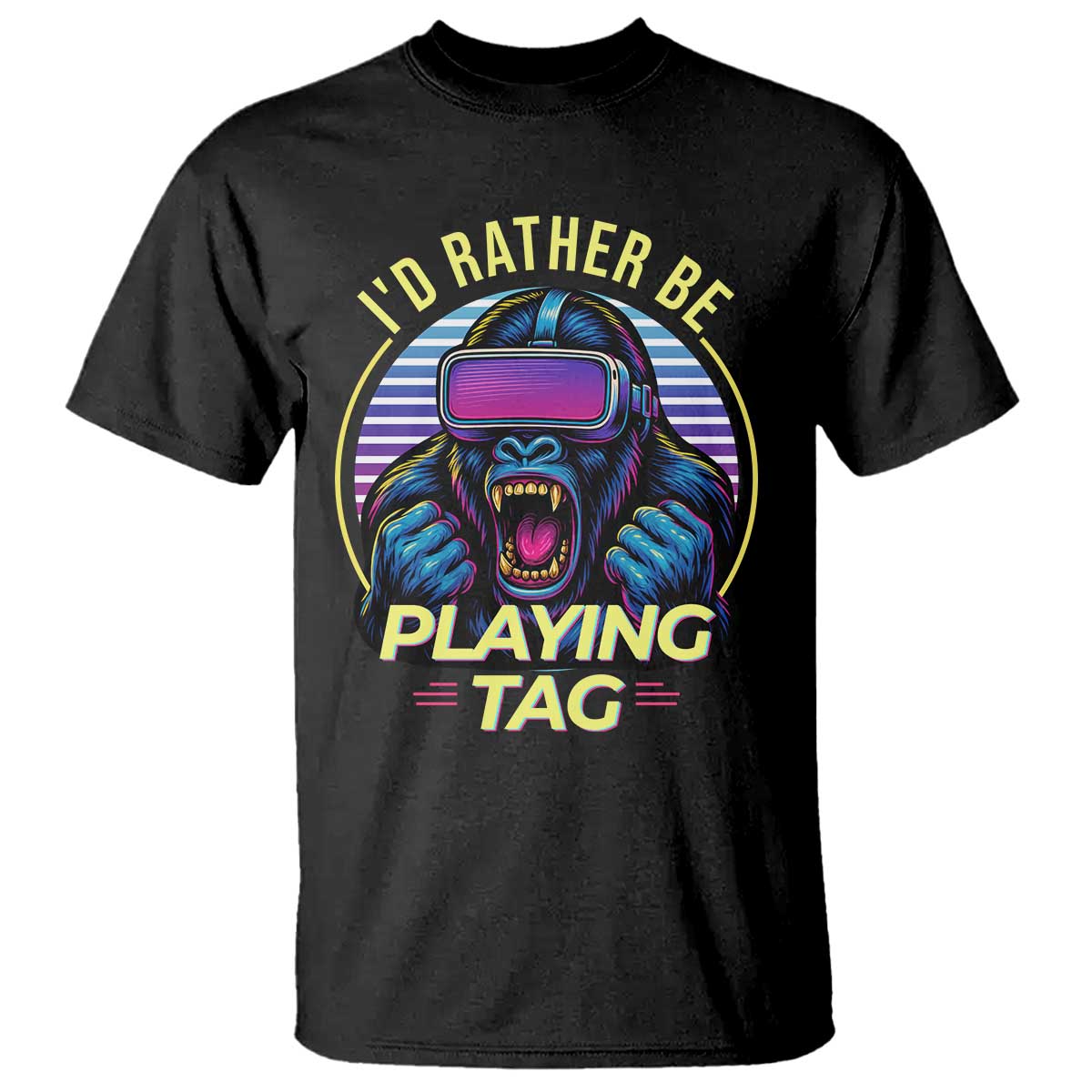 VR Gamer Gorilla T Shirt Id Rather Be Playing Tag Gift TS12 Black Print Your Wear