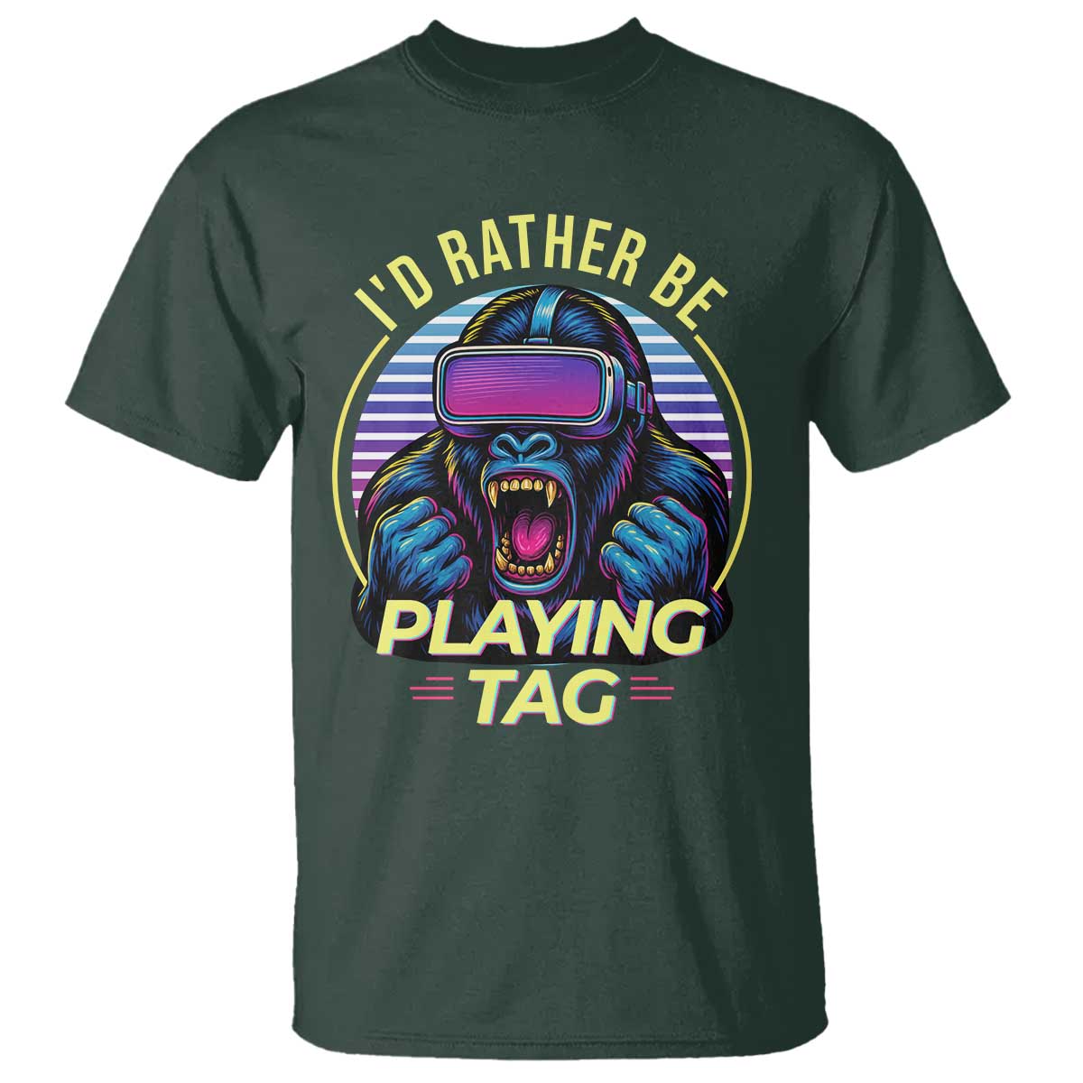 VR Gamer Gorilla T Shirt Id Rather Be Playing Tag Gift TS12 Dark Forest Green Print Your Wear