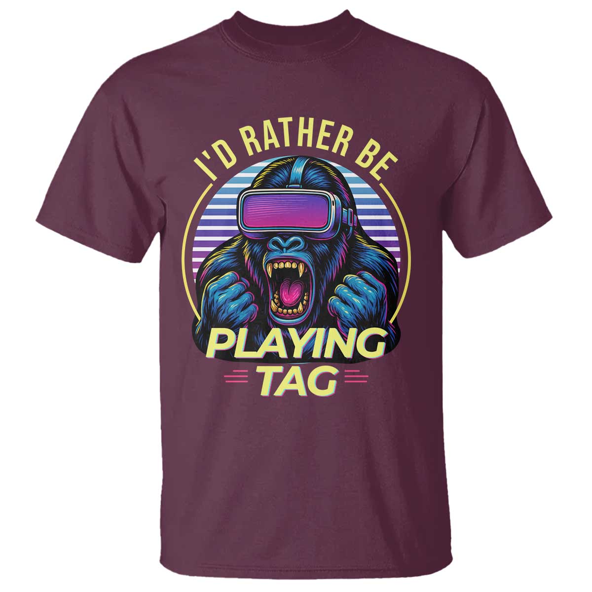 VR Gamer Gorilla T Shirt Id Rather Be Playing Tag Gift TS12 Maroon Print Your Wear