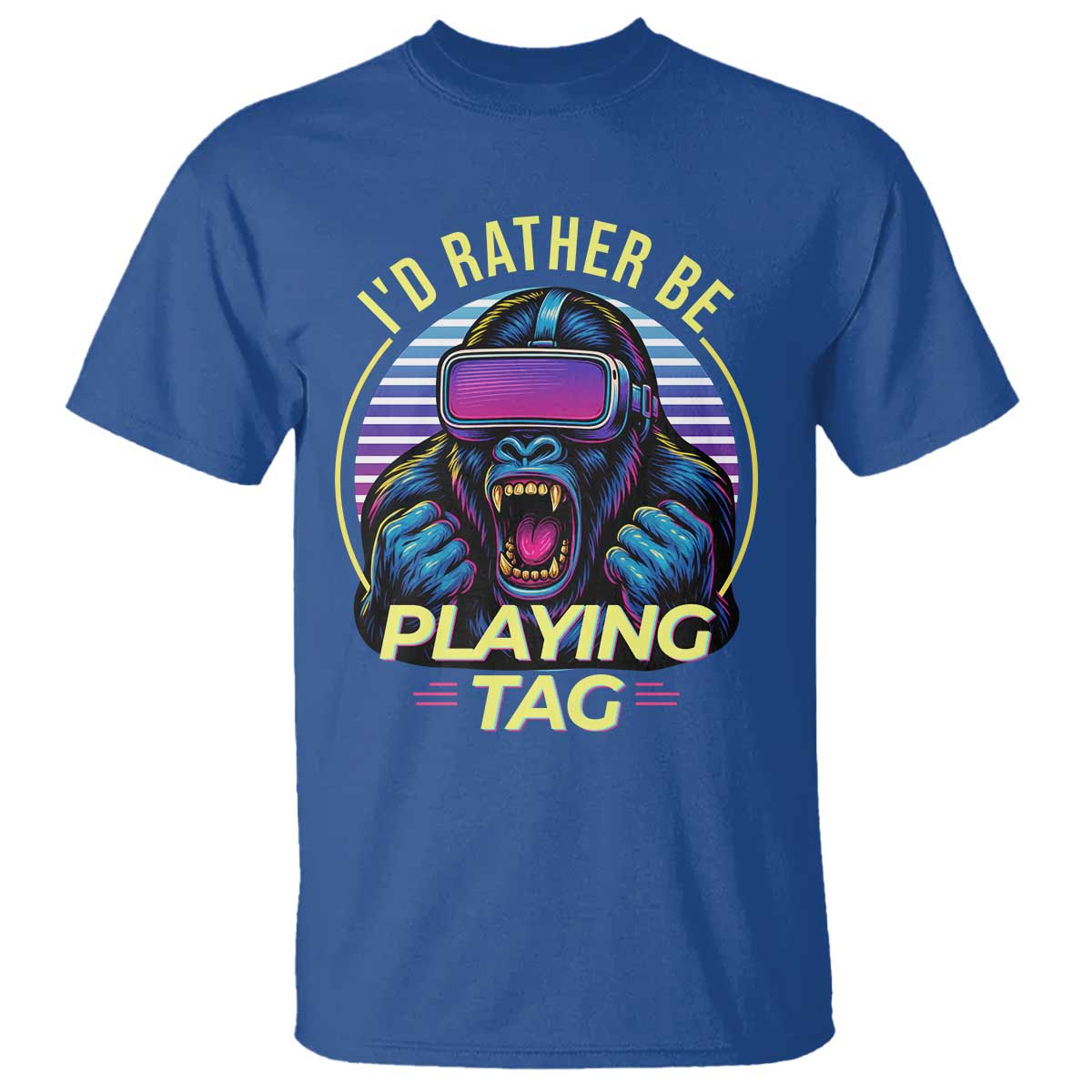 VR Gamer Gorilla T Shirt Id Rather Be Playing Tag Gift TS12 Royal Blue Print Your Wear