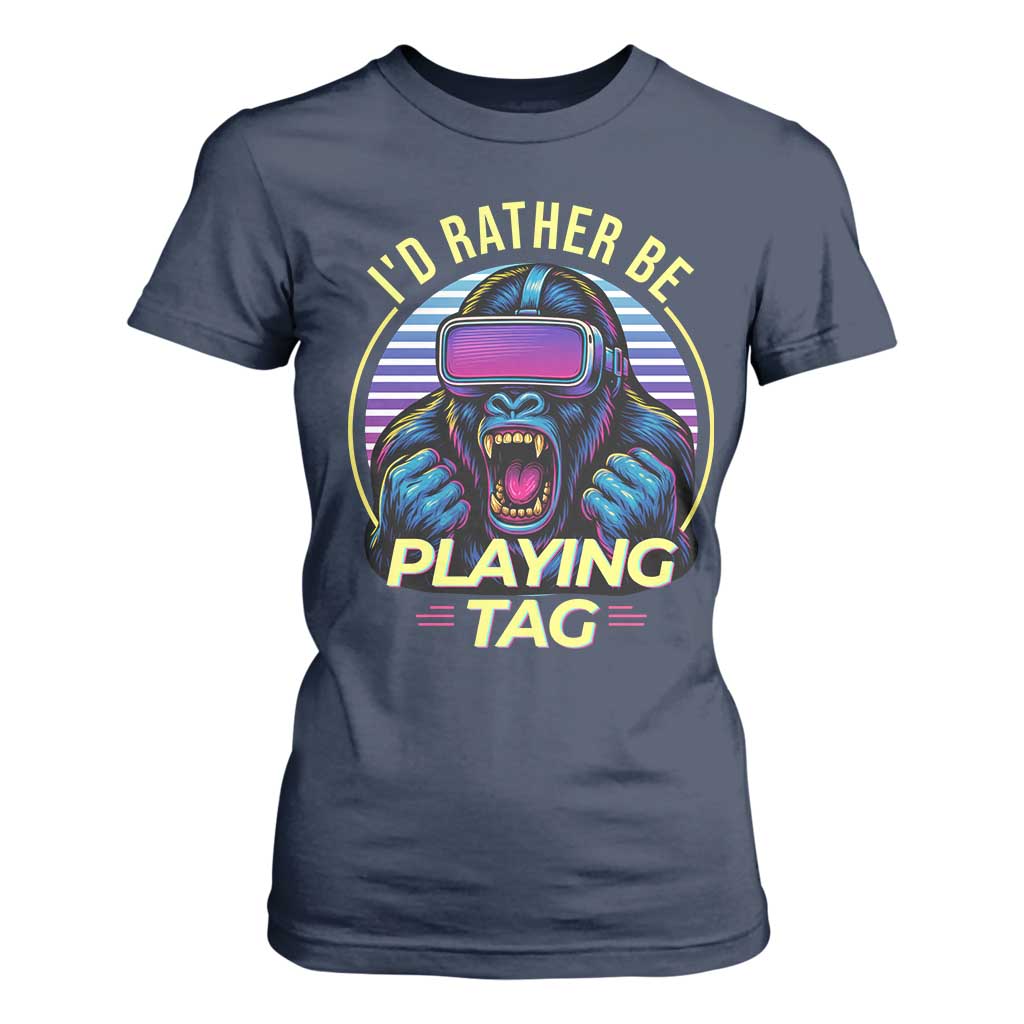 VR Gamer Gorilla T Shirt For Women Id Rather Be Playing Tag Gift TS12 Navy Print Your Wear