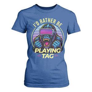 VR Gamer Gorilla T Shirt For Women Id Rather Be Playing Tag Gift TS12 Royal Blue Print Your Wear
