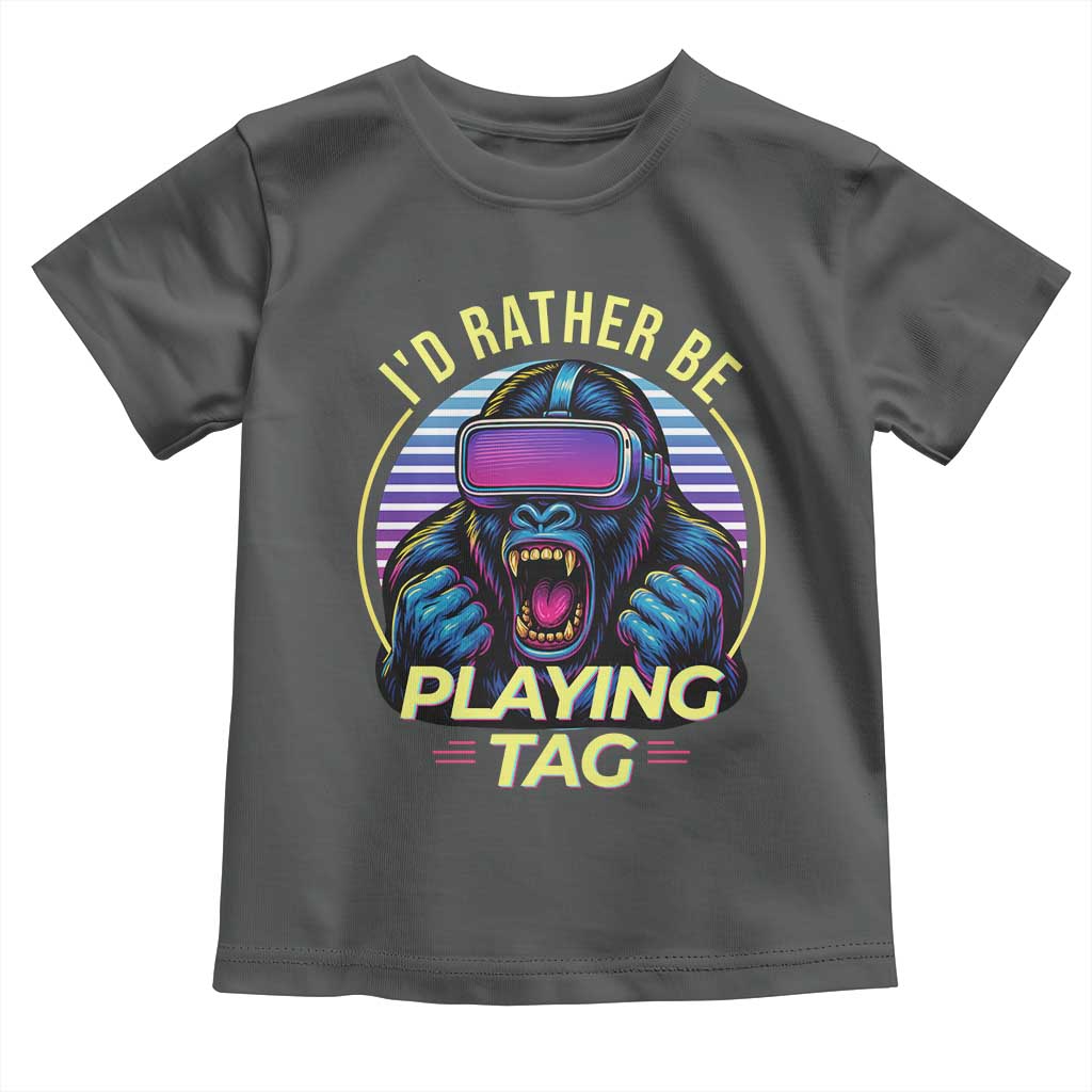 VR Gamer Gorilla Toddler T Shirt Id Rather Be Playing Tag Gift TS12 Dark Heather Print Your Wear