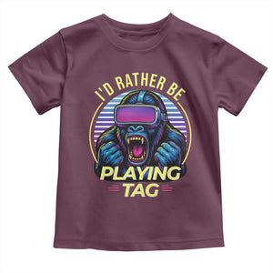 VR Gamer Gorilla Toddler T Shirt Id Rather Be Playing Tag Gift TS12 Maroon Print Your Wear