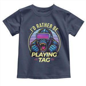 VR Gamer Gorilla Toddler T Shirt Id Rather Be Playing Tag Gift TS12 Navy Print Your Wear