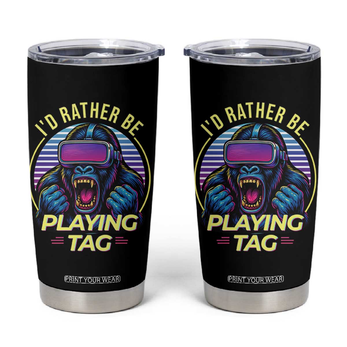 VR Gamer Gorilla Tumbler Cup Id Rather Be Playing Tag Gift TS12 Black Print Your Wear