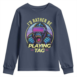 VR Gamer Gorilla Youth Sweatshirt Id Rather Be Playing Tag Gift TS12 Navy Print Your Wear