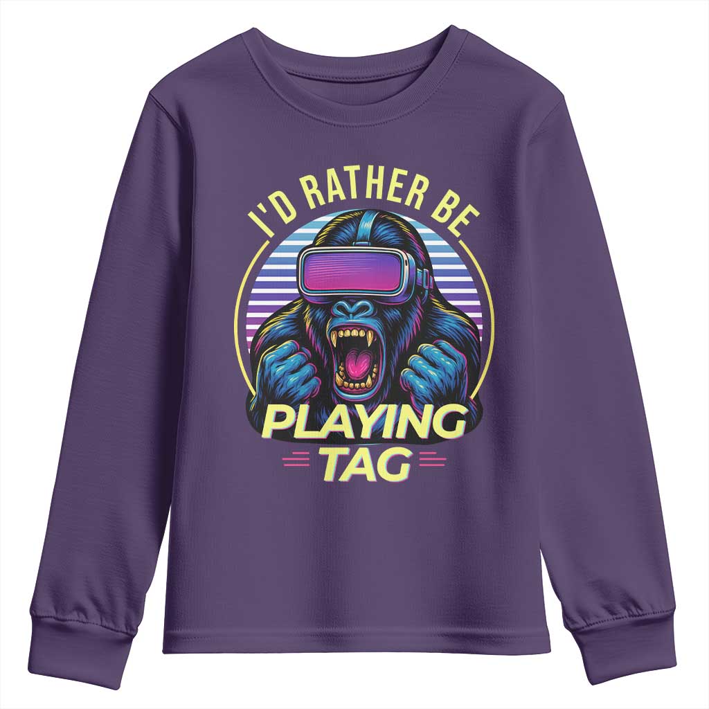 VR Gamer Gorilla Youth Sweatshirt Id Rather Be Playing Tag Gift TS12 Purple Print Your Wear