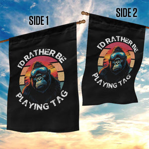 Funny Gorilla Lover Garden Flag Id Rather Be Playing Tag VR Game TS12 Print Your Wear