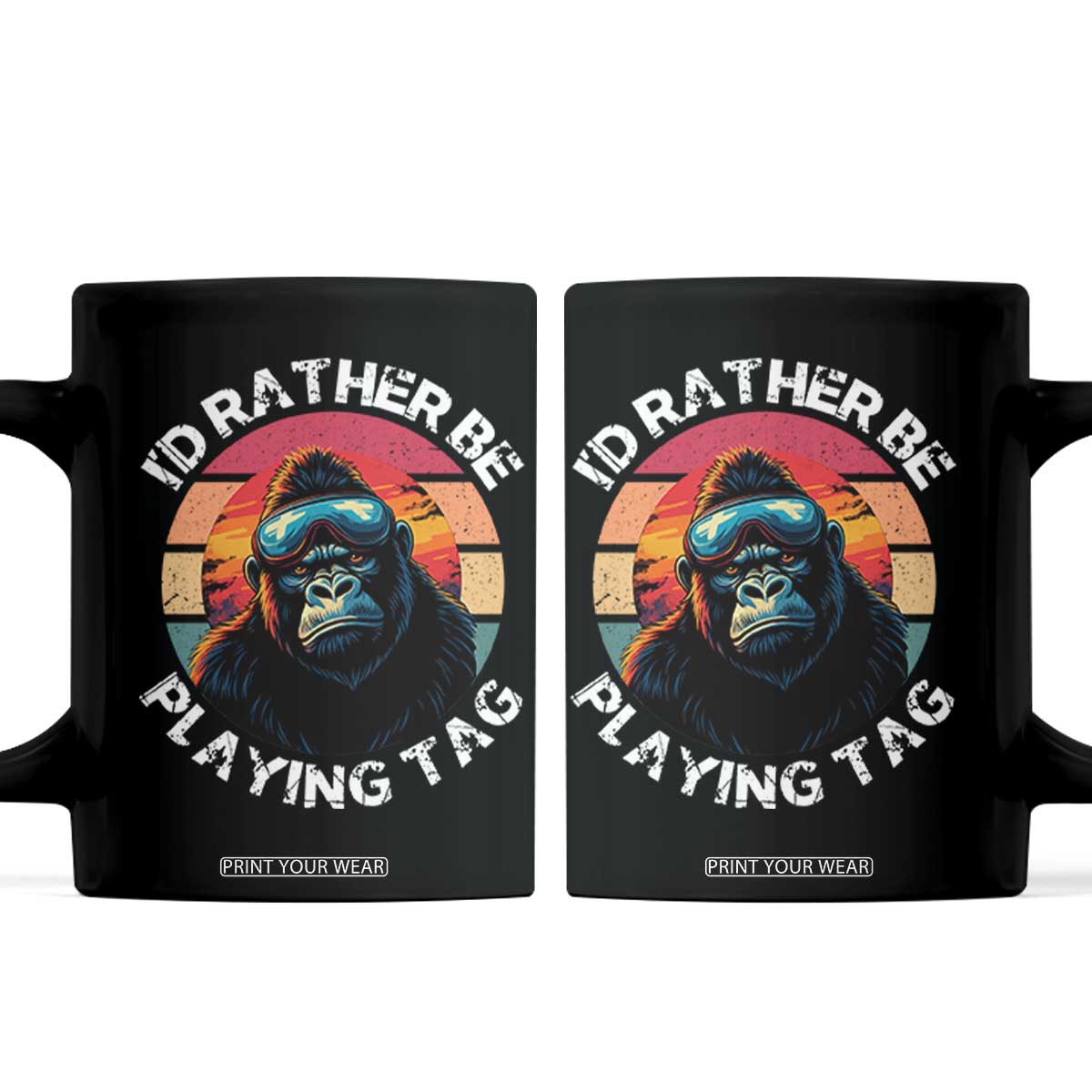 Funny Gorilla Lover Coffee Mug Id Rather Be Playing Tag VR Game TS12 Black Print Your Wear