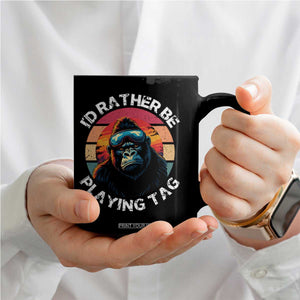 Funny Gorilla Lover Coffee Mug Id Rather Be Playing Tag VR Game TS12 Print Your Wear