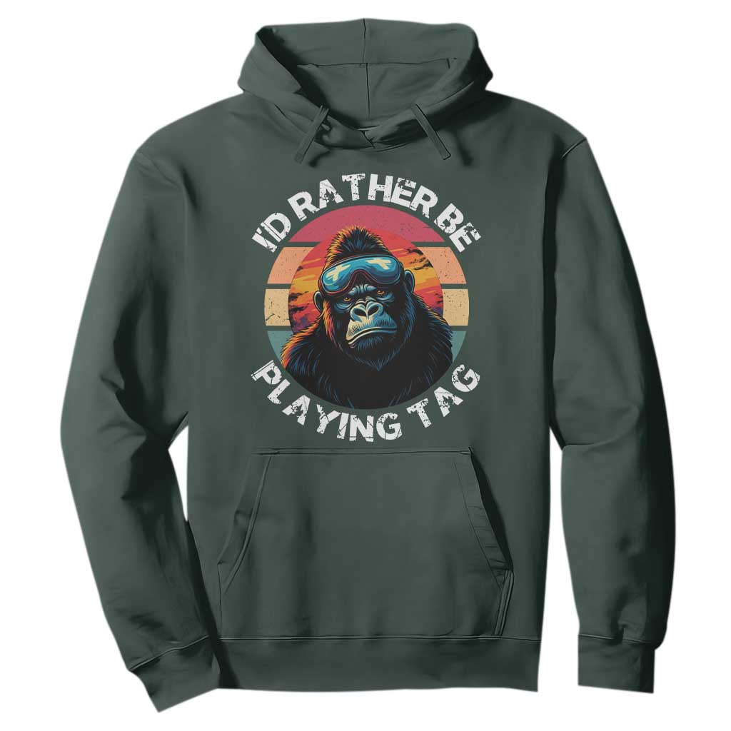Funny Gorilla Lover Hoodie Id Rather Be Playing Tag VR Game TS12 Dark Forest Green Print Your Wear