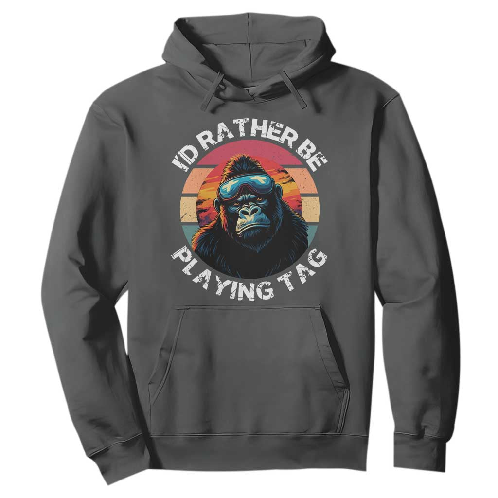 Funny Gorilla Lover Hoodie Id Rather Be Playing Tag VR Game TS12 Dark Heather Print Your Wear