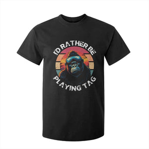 Funny Gorilla Lover T Shirt For Kid Id Rather Be Playing Tag VR Game TS12 Black Print Your Wear