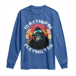 Funny Gorilla Lover Long Sleeve Shirt Id Rather Be Playing Tag VR Game TS12 Royal Blue Print Your Wear