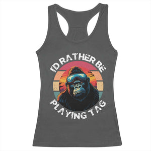 Funny Gorilla Lover Racerback Tank Top Id Rather Be Playing Tag VR Game TS12 Dark Heather Print Your Wear