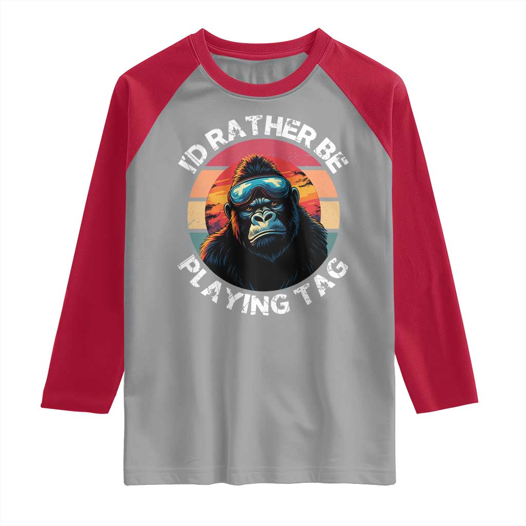 Funny Gorilla Lover Raglan Shirt Id Rather Be Playing Tag VR Game TS12 Sport Gray Red Print Your Wear