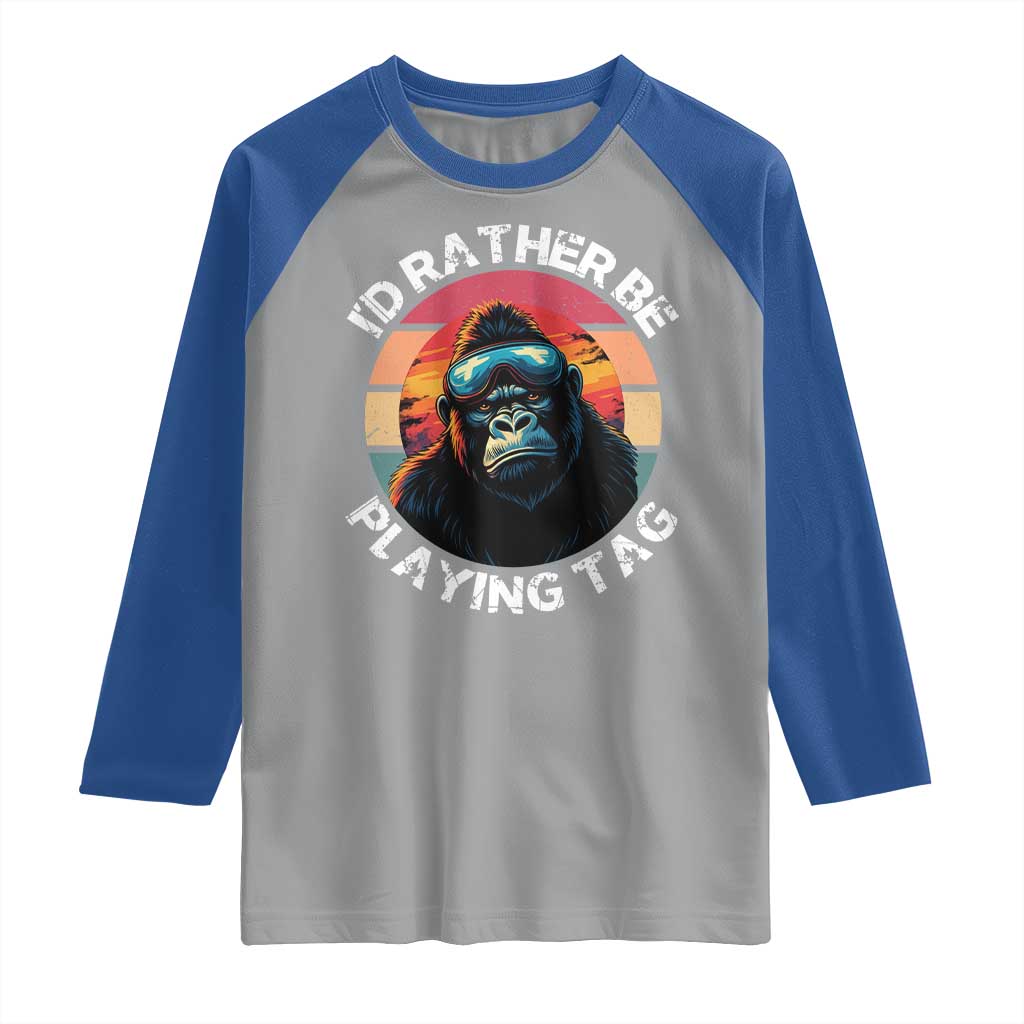 Funny Gorilla Lover Raglan Shirt Id Rather Be Playing Tag VR Game TS12 Sport Gray Royal Print Your Wear