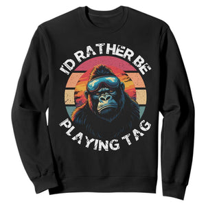 Funny Gorilla Lover Sweatshirt Id Rather Be Playing Tag VR Game TS12 Black Print Your Wear