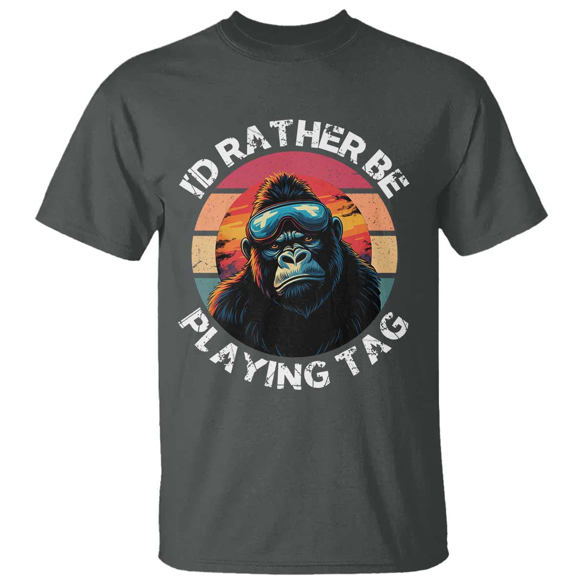 Funny Gorilla Lover T Shirt Id Rather Be Playing Tag VR Game TS12 Dark Heather Print Your Wear