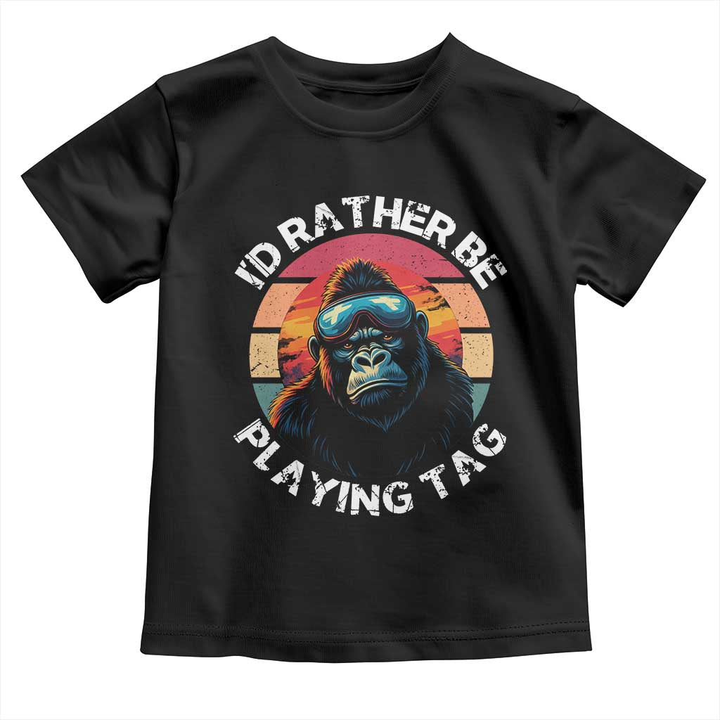 Funny Gorilla Lover Toddler T Shirt Id Rather Be Playing Tag VR Game TS12 Black Print Your Wear