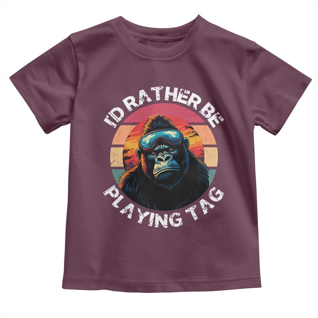 Funny Gorilla Lover Toddler T Shirt Id Rather Be Playing Tag VR Game TS12 Maroon Print Your Wear