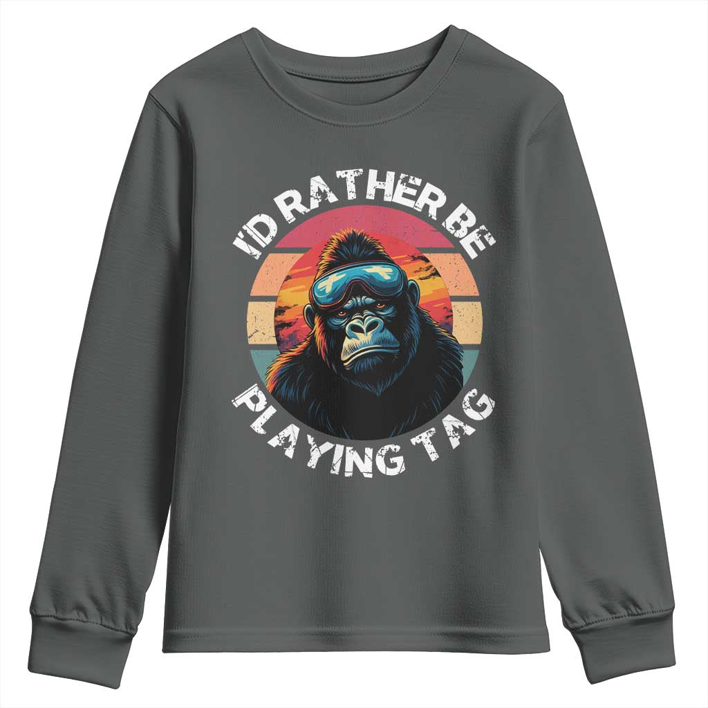 Funny Gorilla Lover Youth Sweatshirt Id Rather Be Playing Tag VR Game TS12 Dark Heather Print Your Wear