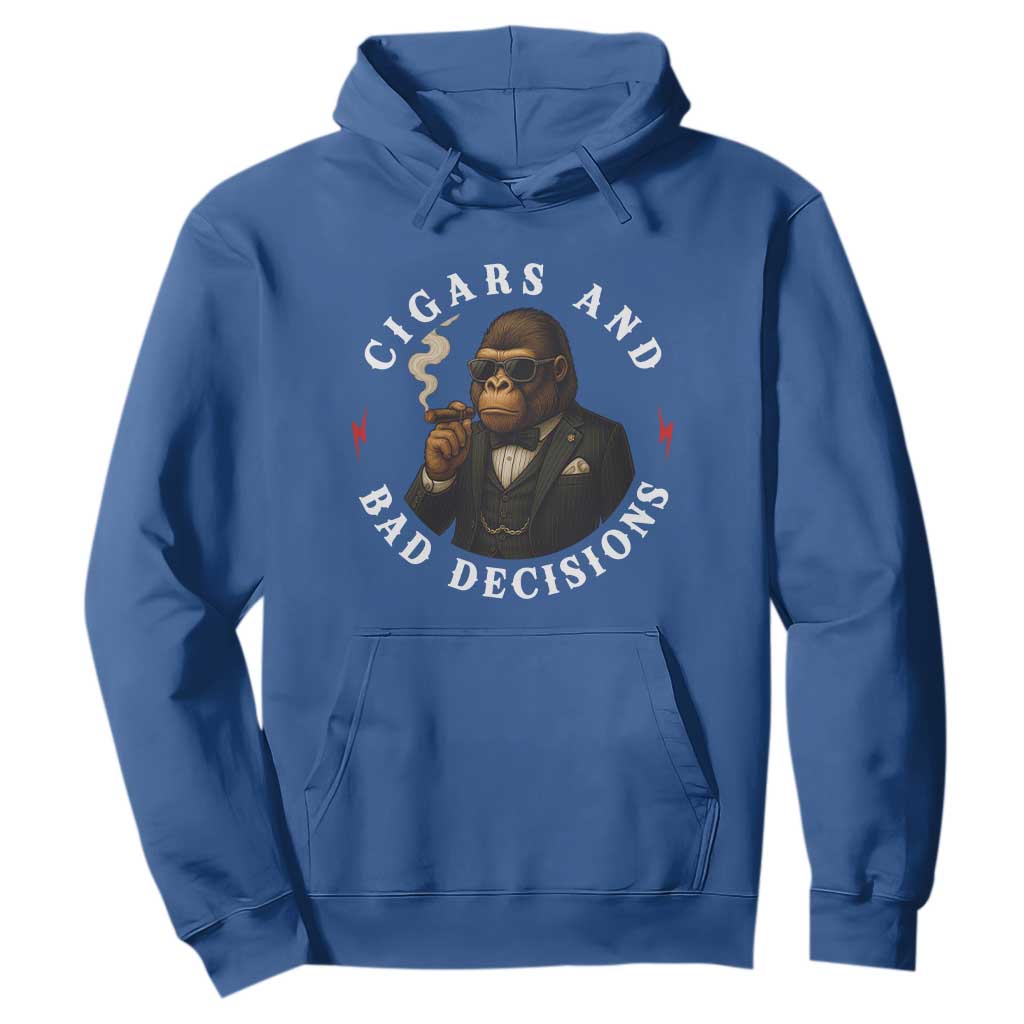Cigars And Bad Decisions Hoodie Funny Gorilla Gift TS12 Royal Blue Print Your Wear