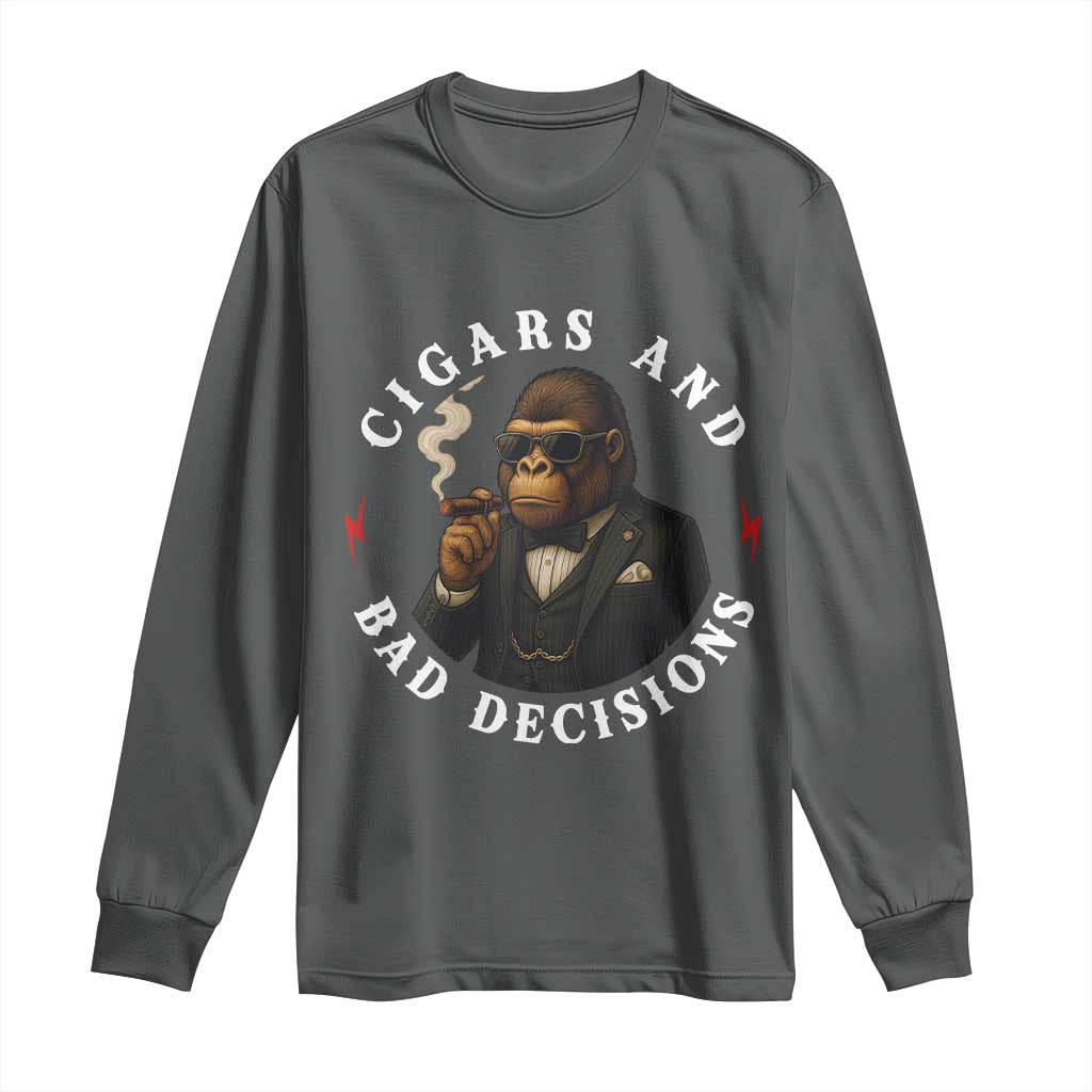 Cigars And Bad Decisions Long Sleeve Shirt Funny Gorilla Gift TS12 Dark Heather Print Your Wear