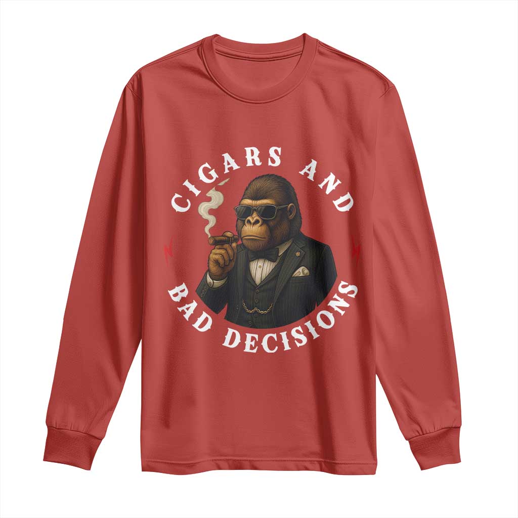 Cigars And Bad Decisions Long Sleeve Shirt Funny Gorilla Gift TS12 Red Print Your Wear