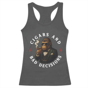 Cigars And Bad Decisions Racerback Tank Top Funny Gorilla Gift TS12 Dark Heather Print Your Wear